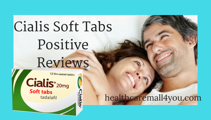 Cialis Soft Tabs Positive Reviews